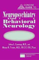 9781585620784-1585620785-Concise Guide to Neuropsychiatry and Behavioral Neurology (Concise Guides)