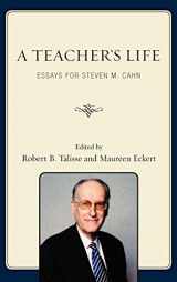 9780739122884-0739122886-A Teacher's Life: Essays for Steven M. Cahn