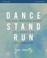 9780310090212-0310090210-Dance, Stand, Run Bible Study Guide: The God-Inspired Moves of a Woman on Holy Ground