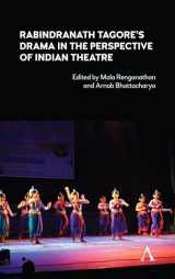 9781785273940-1785273949-Rabindranath Tagore's Drama in the Perspective of Indian Theatre