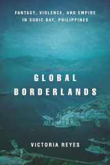 9781503609419-1503609413-Global Borderlands: Fantasy, Violence, and Empire in Subic Bay, Philippines (Culture and Economic Life)