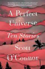 9781507204054-1507204051-A Perfect Universe: Ten Stories