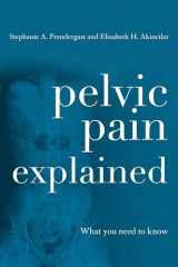 9780810895911-0810895919-Pelvic Pain Explained: What You Need to Know