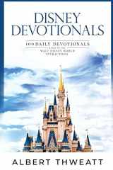 9781683902171-1683902173-Disney Devotionals: 100 Daily Devotionals Based on the Walt Disney World Attractions