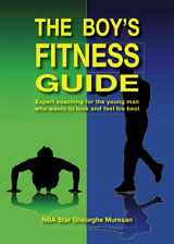 9780979321917-0979321913-The Boy's Fitness Guide: Expert Coaching for the Young Man Who Wants to Look and Feel His Best (English)