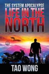 9781775058731-1775058735-Life in the North: An Apocalyptic LitRPG (The System Apocalypse)