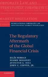 9781107024595-1107024595-The Regulatory Aftermath of the Global Financial Crisis (International Corporate Law and Financial Market Regulation)