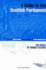 9780114972318-0114972311-A Guide to the Scottish Parliament: The Shape of Things to Come