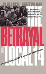 9780801434761-0801434769-The Betrayal of Local 14: Paperworkers, Politics, and Permanent Replacements