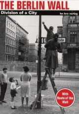 9783930863747-393086374X-The Berlin Wall: Division of a City