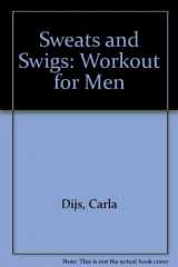 9780836218008-0836218000-Sweats and Swigs: Workout for Men