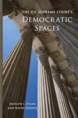9780806176017-0806176016-The U.S. Supreme Court's Democratic Spaces (Volume 5) (Studies in American Constitutional Heritage)