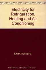 9780827327726-0827327722-Electricity for Refrigeration, Heating, and Air Conditioning (Trade, Technology & Industry)