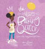 9780578740904-0578740907-The Pint Sized Baking Queen: Learns a big thing about Self-Esteem