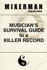 9780692194393-0692194398-Musician's Survival Guide to a Killer Record