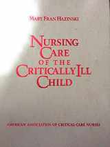 9780801621253-0801621259-Nursing care of the critically ill child