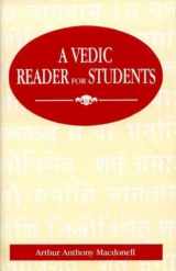 9788120810174-8120810171-Vedic Reader for Students (Containing Thirty Hymns of the Rigveda in the Original Samhita and Pada Texts,Translation, Explanatory Notes, Introduction, Vocabulary)