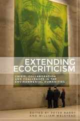 9781784994396-1784994391-Extending ecocriticism: Crisis, collaboration and challenges in the environmental humanities