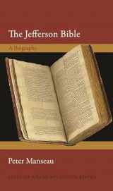 9780691205694-0691205698-The Jefferson Bible: A Biography (Lives of Great Religious Books, 65)