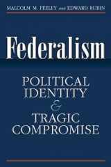 9780472034819-0472034812-Federalism: Political Identity and Tragic Compromise