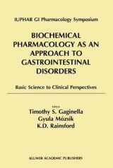 9780792387190-0792387198-Biochemical Pharmacology as an Approach to Gastrointestinal Disorders: Basic Science to Clinical Perspectives (1996)