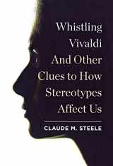 9780393062496-039306249X-Whistling Vivaldi: And Other Clues to How Stereotypes Affect Us (Issues of Our Time)