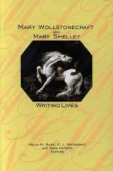 9780889203648-0889203644-Mary Wollstonecraft and Mary Shelley: Writing Lives