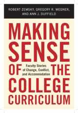 9780813595023-0813595029-Making Sense of the College Curriculum: Faculty Stories of Change, Conflict, and Accommodation