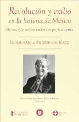 9786074450422-6074450420-Revolucion y exilio en la historia de Mexico. Homenaje a Friedrich Katz (Spanish Edition)