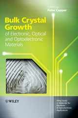 9780470851425-0470851422-Bulk Crystal Growth of Electronic, Optical and Optoelectronic Materials (Wiley Series in Materials for Electronic & Optoelectronic Applications)