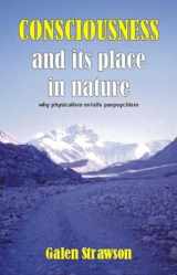 9781845400590-1845400593-Consciousness and Its Place in Nature: Does Physicalism Entail Panpsychism?
