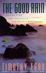 9780679734857-0679734856-The Good Rain: Across Time and Terrain in the Pacific Northwest (Vintage Departures)