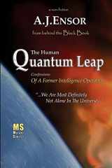 9781440405112-1440405115-The Human Quantum Leap: Confessions Of A Former Intelligence Operative