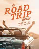 9780789334251-0789334259-The Road Trip Book: 1001 Drives of a Lifetime