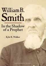 9781589585041-1589585046-William B. Smith: In the Shadow of a Prophet