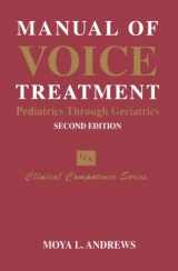 9781565939981-1565939980-Manual Of Voice Treatment: Pediatrics to Geriatrics