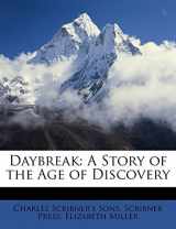 9781147094336-1147094330-Daybreak: A Story of the Age of Discovery