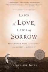 9780465018819-0465018815-Labor of Love, Labor of Sorrow: Black Women , Work, and the Family, from Slavery to the Present