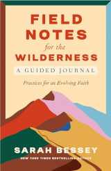 9780593593707-0593593707-Field Notes for the Wilderness: A Guided Journal: Practices for an Evolving Faith