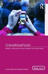 9780415672160-0415672163-Online@AsiaPacific: Mobile, Social and Locative Media in the Asia–Pacific (Asia's Transformations/Asia.com)