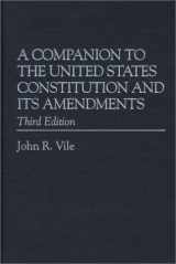 9780275972516-0275972518-A Companion to the United States Constitution and Its Amendments, Third Edition: