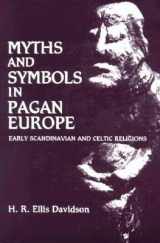 9780815624387-0815624387-Myths and symbols in pagan Europe: Early Scandinavian and Celtic religions