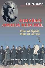 9780827607583-082760758X-Abraham Joshua Heschel: Man of Spirit, Man of Action