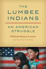 9781469666105-1469666103-The Lumbee Indians: An American Struggle (H. Eugene and Lillian Youngs Lehman)