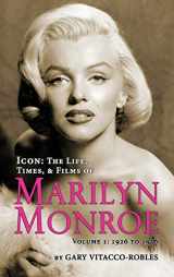 9781593937959-1593937954-Icon: THE LIFE, TIMES, AND FILMS OF MARILYN MONROE VOLUME 1 - 1926 TO 1956 (hardback)