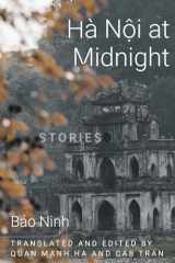 9781682831625-1682831620-Hanoi at Midnight: Stories (Diasporic Vietnamese Artists Network Series)