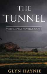 9781734026085-1734026081-The Tunnel: Vietnam War Novella Book 1 (Andy Carter's Vietnam War Series)