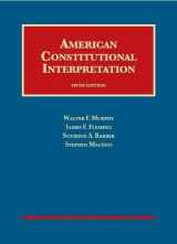 9781609301422-1609301420-American Constitutional Interpretation, 5th (University Casebook Series)