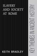 9780521378871-0521378877-Slavery and Society at Rome (Key Themes in Ancient History)