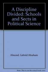 9780803933019-0803933010-A Discipline Divided: Schools and Sects in Political Science